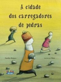 Capa do livro Cidade dos Carregadores de Pedras, a, de Sandra Branco