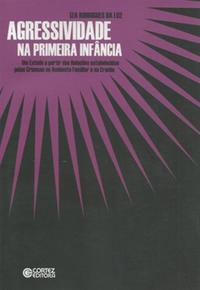 Capa do livro Agressividade na Primeira Infancia, de Iza Rodrigues da Luz