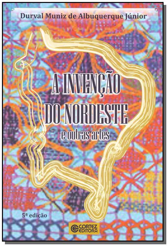 A Invenção do Nordeste