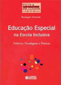 Capa do livro Educacao Especial na Escola Inclusiva, de Rosangela Machado