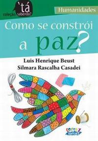 Capa do livro Como se Contrói a Paz?, de Luis Beust, Silmara Casadei