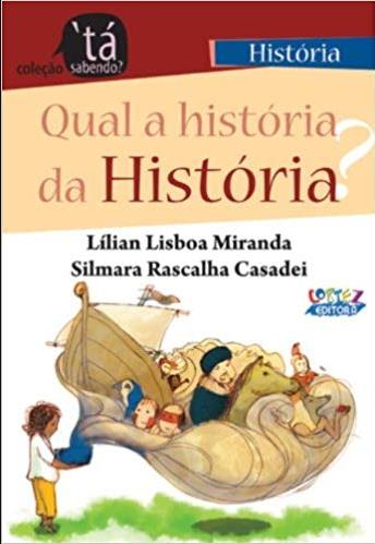 Qual a História da História?