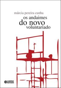 Capa do livro Andaimes do Novo Voluntariado, os, de Marcia Pereira Cunha