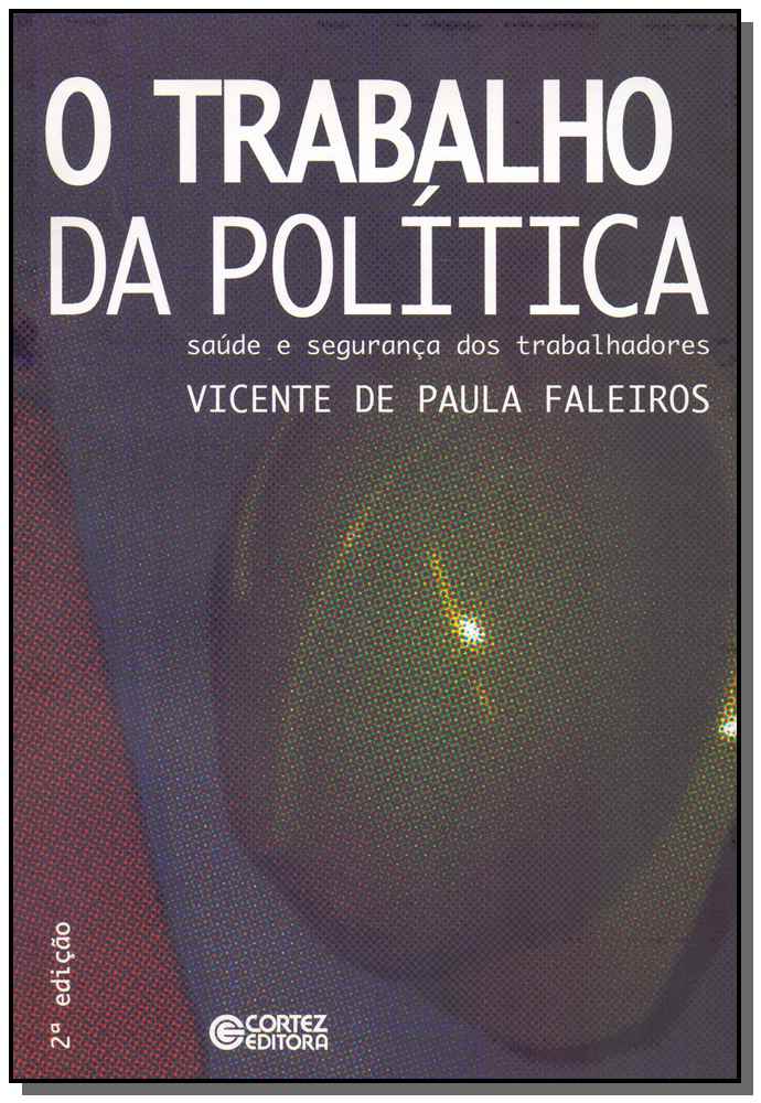 Trabalho da Política, o
