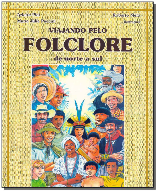 Capa do livro Viajando Pelo Folclore de Norte a Sul, de Arlette Piai, Maria Paccini