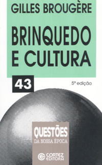 Capa do livro Brinquedo e Cultura - Vol.20, de Gilles Brougere