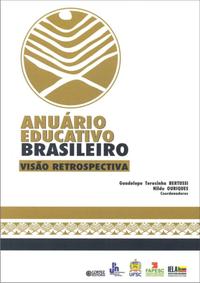 Anuário Educativo Brasileiro - Visão Retrospectiva