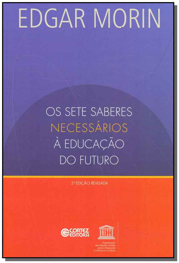 Capa do livro Sete Saberes Necessários a Educação do Futuro, os, de Edgar Morin