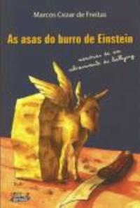 Capa do livro Asas do Burro de Einstein, as, de Marcos Cezar de Freitas