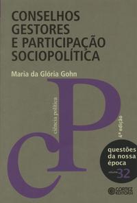 Conselhos Gestores e Partipação Sociopolítica - Vol. 32