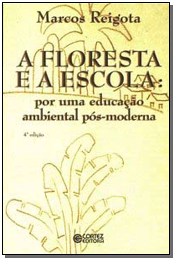 Floresta e a Escola, a