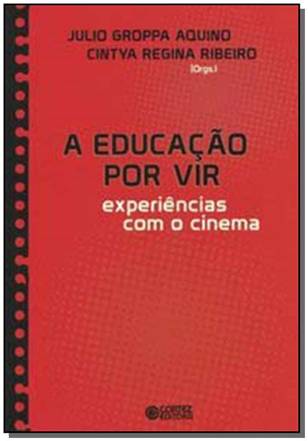 Capa do livro Educacao por Vir, a, de Cintya Regina Ribeiro