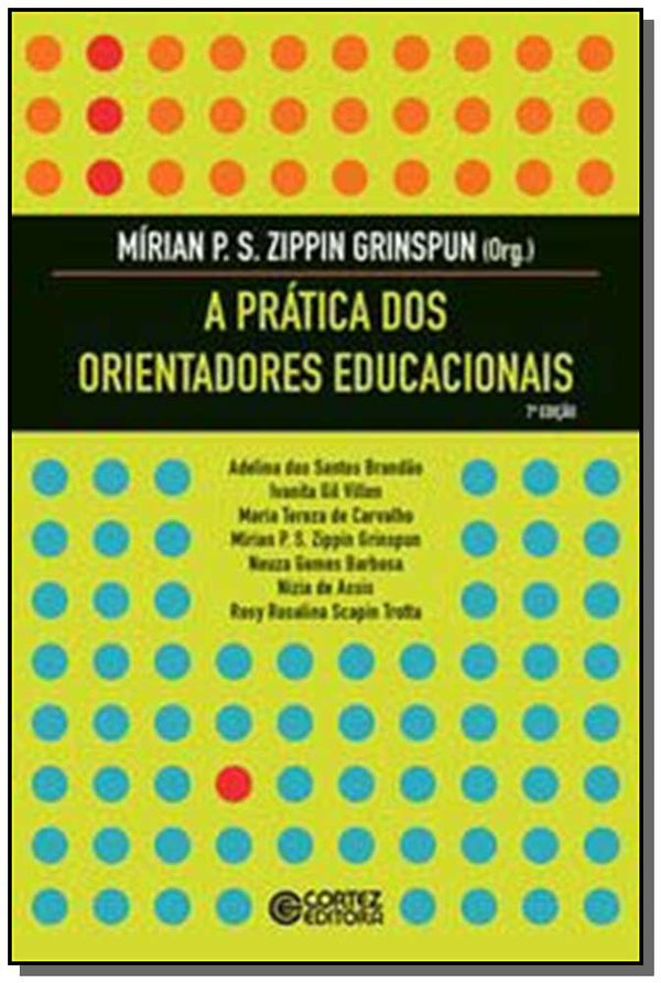 Capa do livro Pratica dos Orientadores Educacionais, a, de Mirian Paura S. Zippin Grinspun