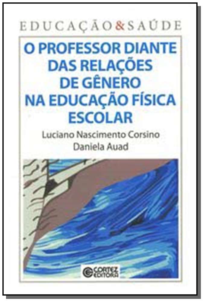 Professor Diante das Relacoes de Genero na Educaca