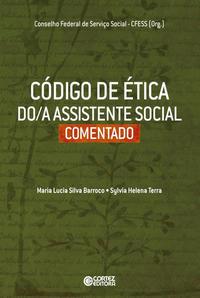 Capa do livro Codigo de Etica do/A Assistente Social Comentado, de Maria Lucia Silva Barroco