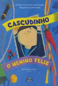 Capa do livro Cascudinho, o Menino Feliz, de Cristine T. da Cunha Lima Rosado