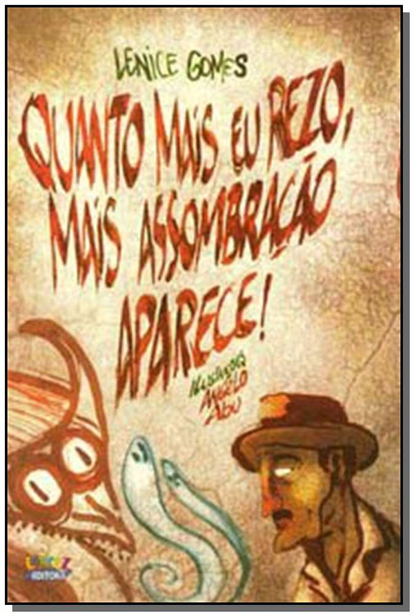 Capa do livro Quanto Mais Eu Rezo, Mais Assombracao Aparece!, de Angelo Abu