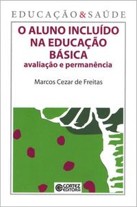 O Aluno Incluído na Educação Básica