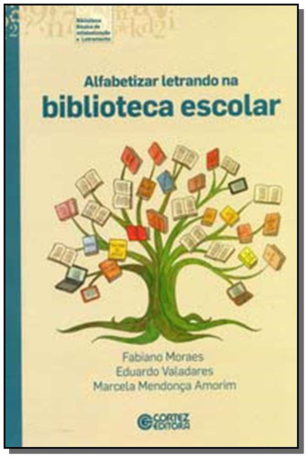 Capa do livro Alfabetizar Letrando na Biblioteca Escolar, de Moraes; Valadares; Amorim