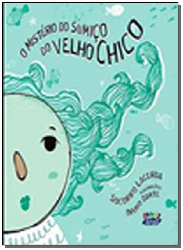 Capa do livro Mistério do Sumiço do Velho Chico, de Socorro Lacerda