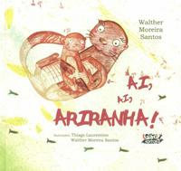 Capa do livro Ai, Ai, Ariranha!, de Thiago Laurentino
