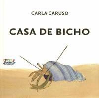 Capa do livro Casa de Bicho, de Carla Caruso