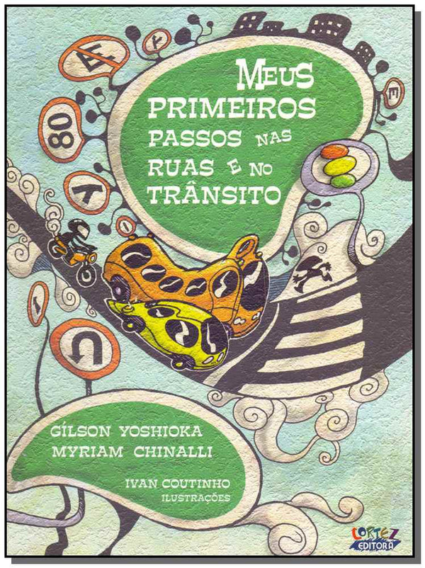 Capa do livro Meus Primeiros Passos na Rua e no Trânsito, de Gilson Yoshioka, Myriam Chinalli