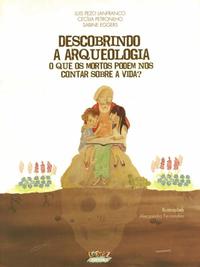 Capa do livro Descobrindo a Arqueologia, de Lanfranco; Petronilho; Eggers