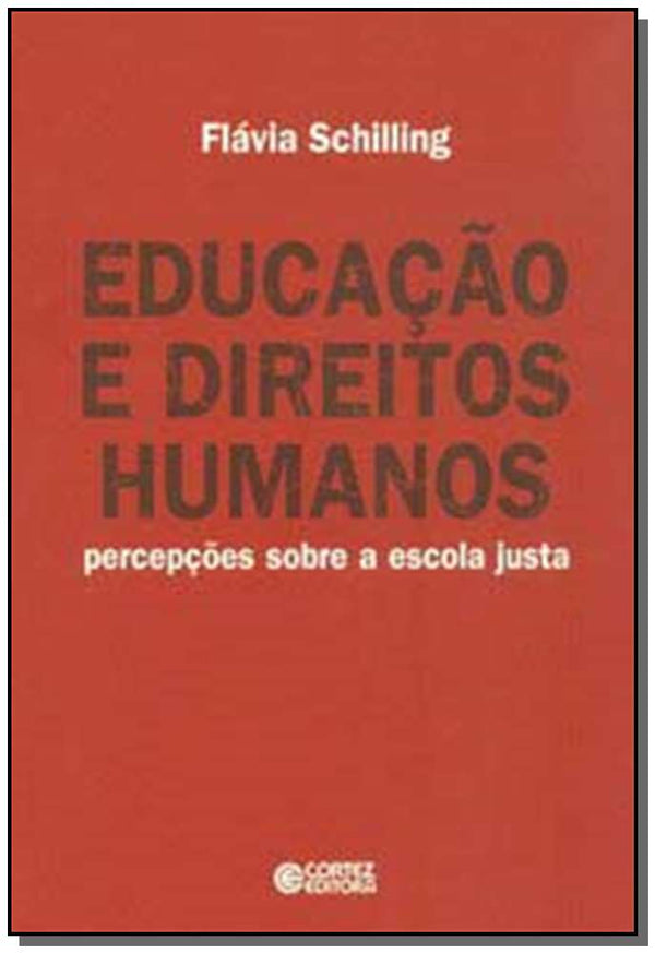 Capa do livro Educacao e Direitos Humanos, de Flavia Schilling