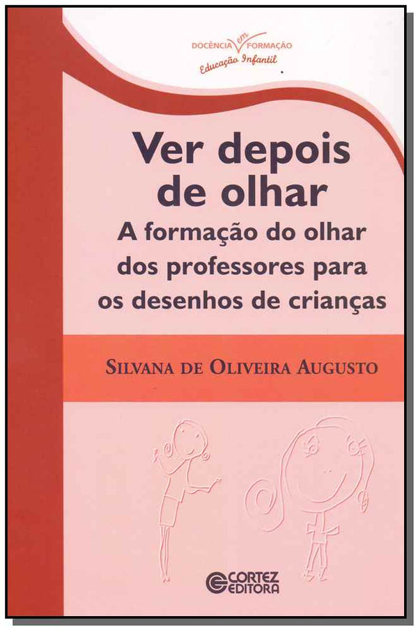 Capa do livro Ver Depois de Olhar, de Silvana de Oliveira Augusto