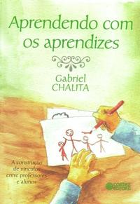 Capa do livro Aprendendo com os Aprendizes, de Gabriel Chalita
