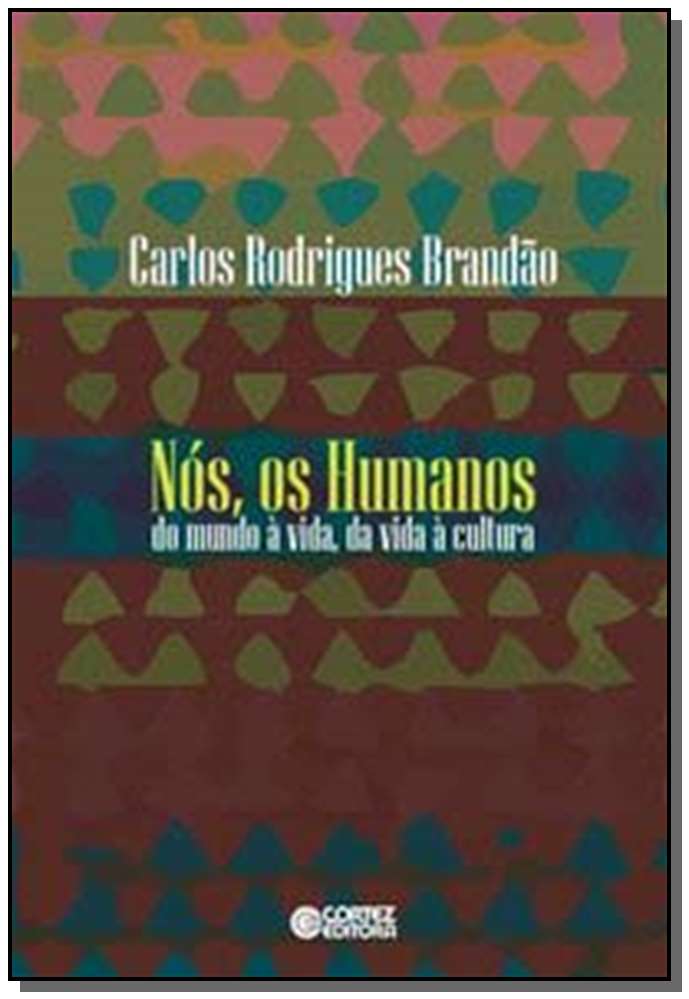 Nos, os Humanos - (Cortez)