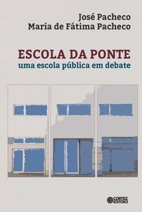 Capa do livro Escola da Ponte, de Jose Pacheco, Maria de Fatima Pacheco