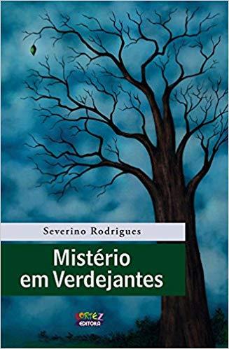 Capa do livro Mistério em Verdejantes, de Severino Rodrigues
