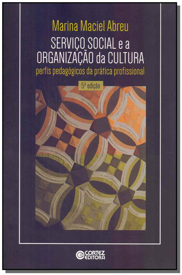 Capa do livro Serviço Social e a Organização da Cultura, de Marina Maciel Abreu