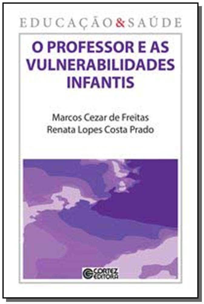 Professor e as Vulnerabilidades Infantis, o