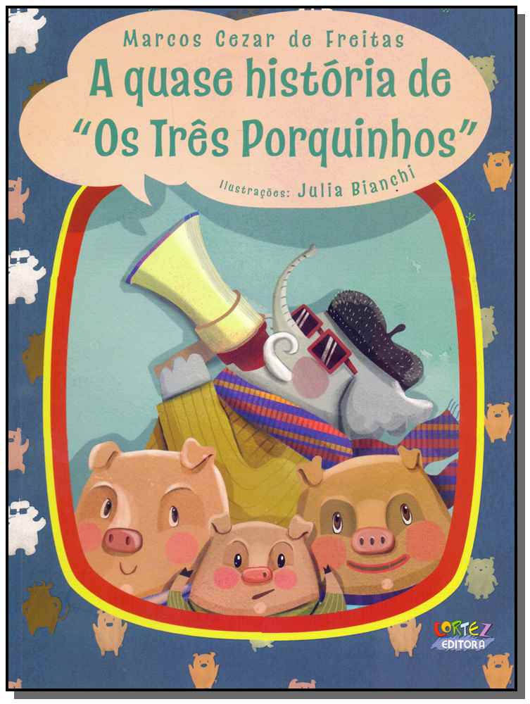 A Quase História de "os Três Porquinhos"