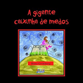 Capa do livro Gigante Caixinha de Medos, a, de Dani Grinberg