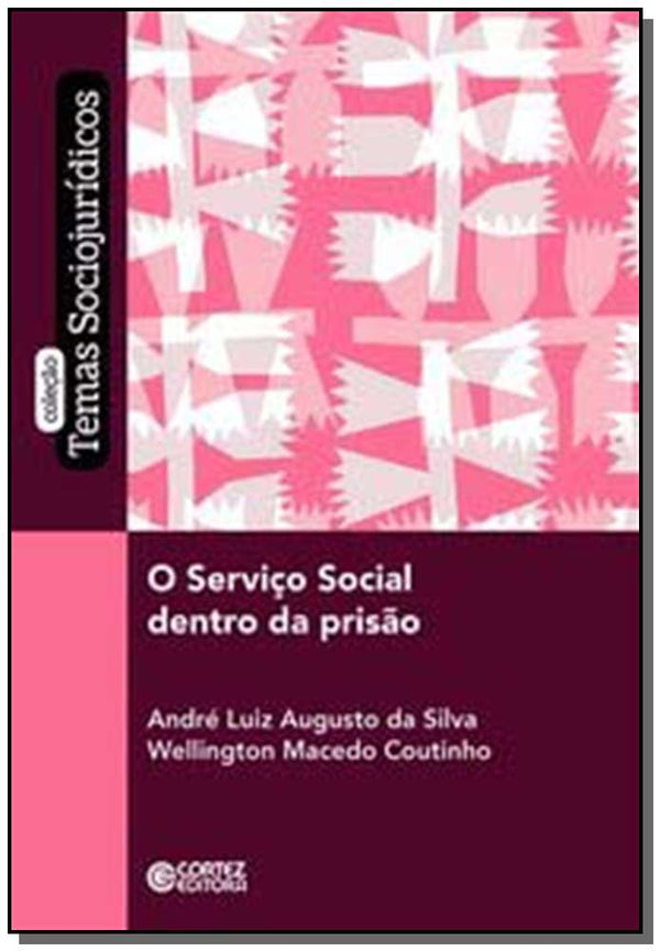 Capa do livro Serviço Social Dentro da Prisão, o, de Andre Luiz Silva, Wellington Coutinho