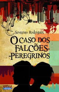 Capa do livro Caso dos Falcões Peregrinos, o, de Severino Rodrigues