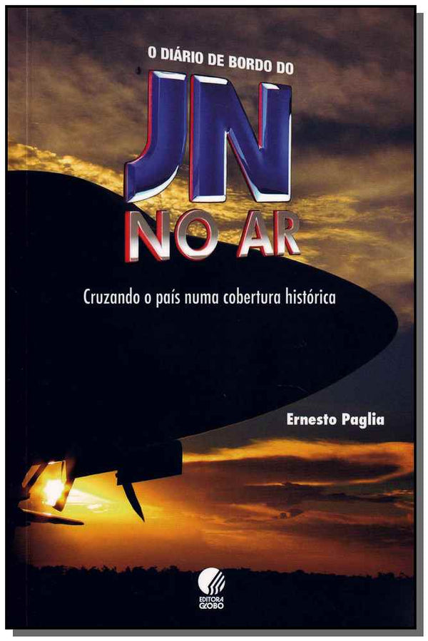 Capa do livro Diário de Bordo do Jn no Ar, o, de Ernesto Paglia