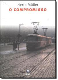 Capa do livro O Compromisso, de Herta Muller