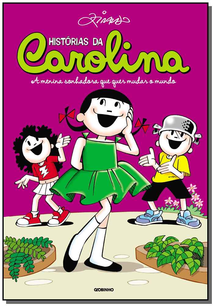 Histórias da Carolina - A Menina Sonhadora que Quer Mudar o Mundo