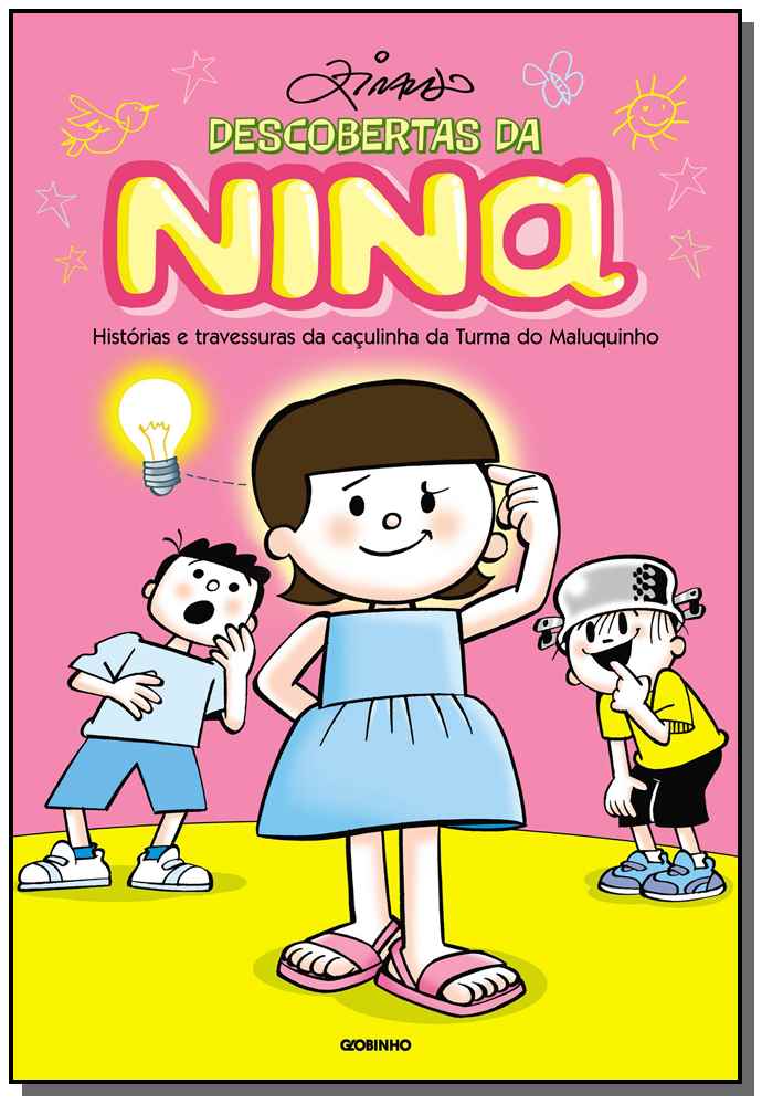 Descobertas da Nina - Histórias e Travessuras da Caçulinha da Turma do Maluquinho