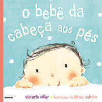 Capa do livro O Bebê da Cabeça aos Pés, de Victoria Adler