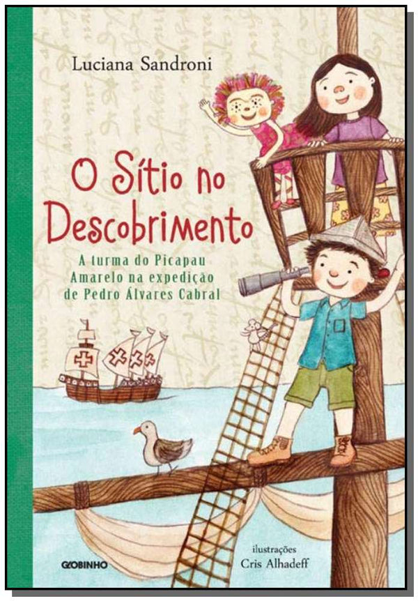 Capa do livro O Sítio no Descobrimento - A Turma do Picapau Amarelo na Expedição de Pedro Álvares Cabral, de Luciana Sandroni