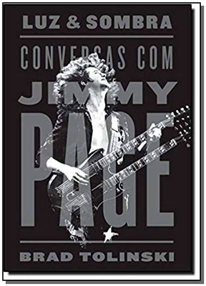 Luz e Sombra - Conversas com Jimmy Page