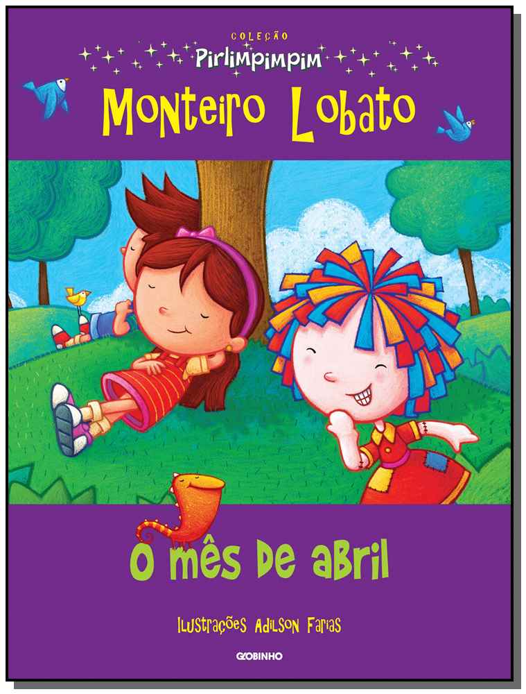 O Mês de Abril - Coleção Pirlimpimpim