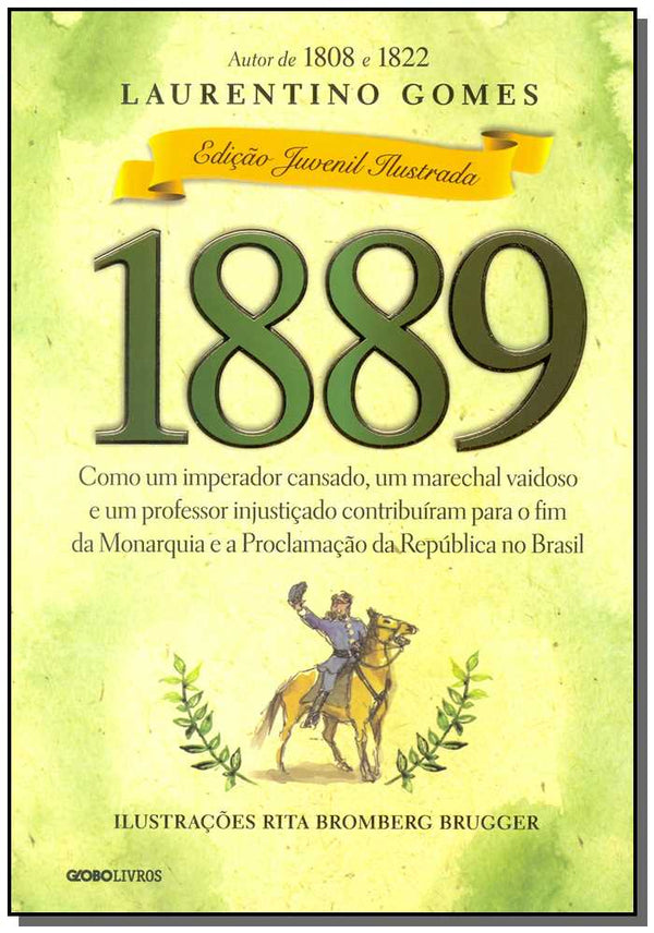 Capa do livro 1889 - Edição Juvenil Ilustrada, de Laurentino Gomes