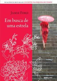 Capa do livro Em Busca de uma Estrela, de Jamie Ford